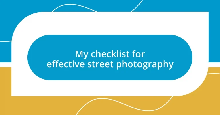 My checklist for effective street photography