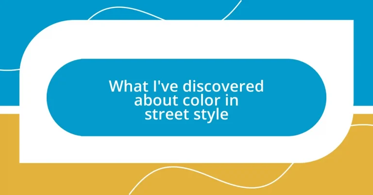 What I’ve discovered about color in street style